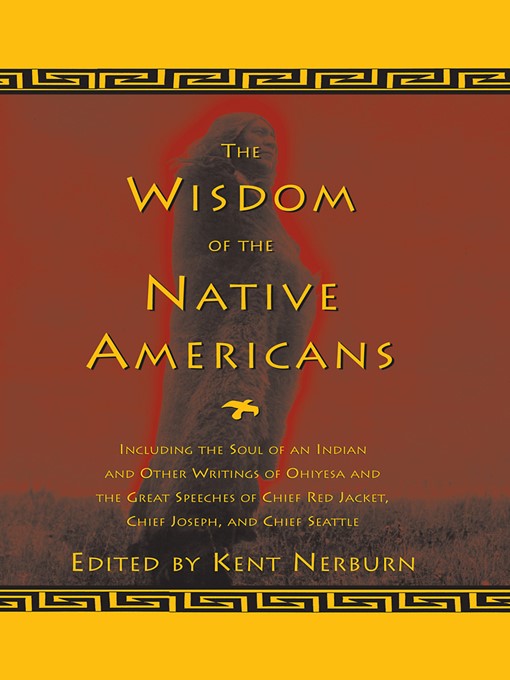 Title details for The Wisdom of the Native Americans by Kent Nerburn - Available